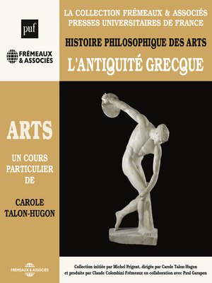 cover image of Histoire philosophique des arts (Volume 1)--L'Antiquité grecque
